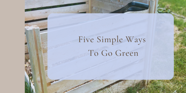 Photo of compost bin with the words 5 simple ways to go green over the top